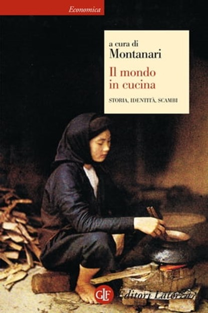 Il mondo in cucina, Massimo Montanari - Ebook - 9788858121412