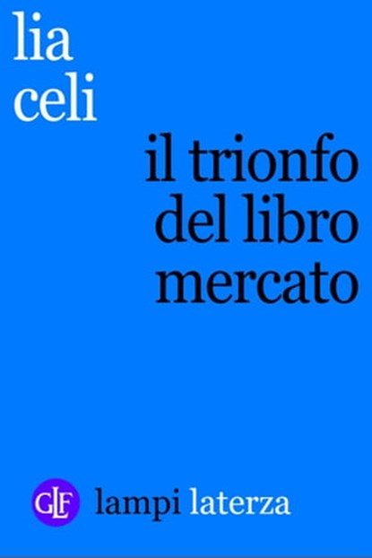 Il trionfo del libro mercato, Lia Celi - Ebook - 9788858122983