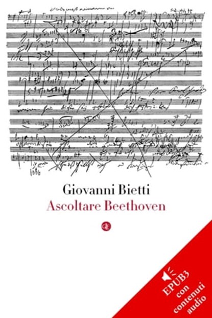 Ascoltare Beethoven, Giovanni Bietti - Ebook - 9788858123812