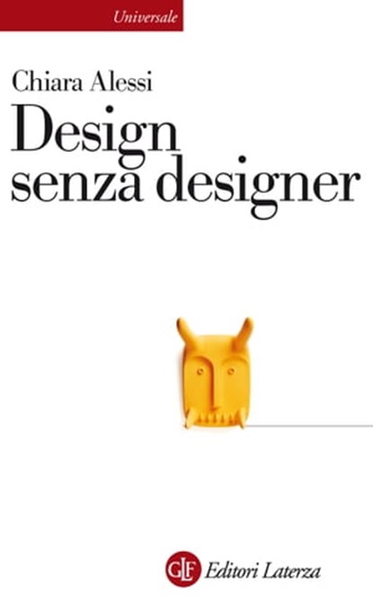 Design senza designer, Chiara Alessi - Ebook - 9788858124154