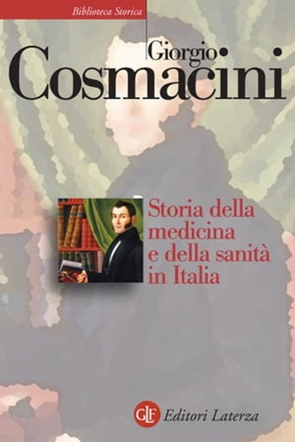 Storia della medicina e della sanità in Italia, Giorgio Cosmacini - Ebook - 9788858126950