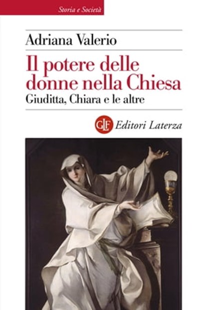 Il potere delle donne nella Chiesa, Adriana Valerio - Ebook - 9788858127209
