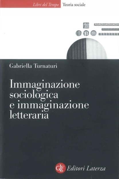 Immaginazione sociologica e immaginazione letteraria, Gabriella Turnaturi - Ebook - 9788858130360