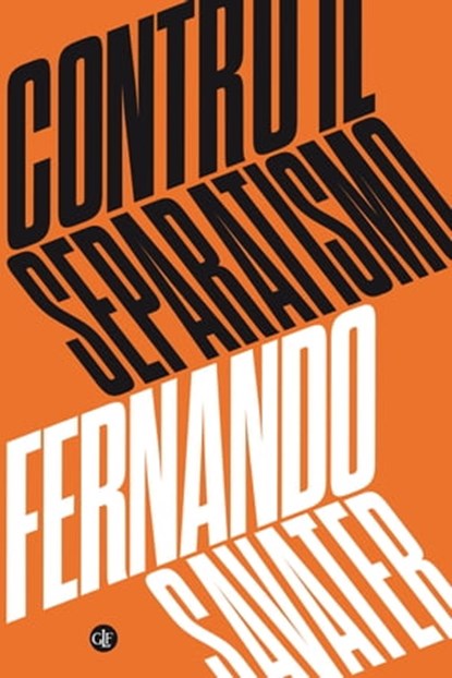 Contro il separatismo, Fernando Savater - Ebook - 9788858133439