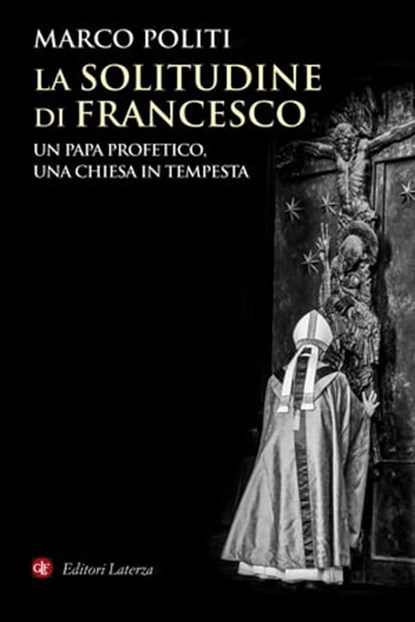 La solitudine di Francesco, Marco Politi - Ebook - 9788858138533