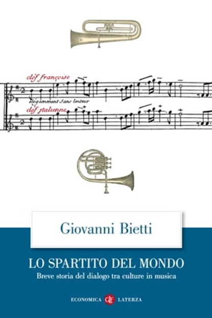 Lo spartito del mondo, Giovanni Bietti - Ebook - 9788858142844