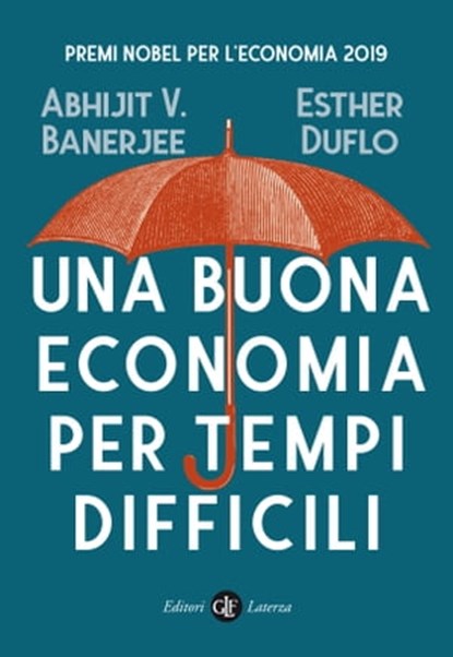 Una buona economia per tempi difficili, Abhijit V. Banerjee ; Esther Duflo - Ebook - 9788858142899