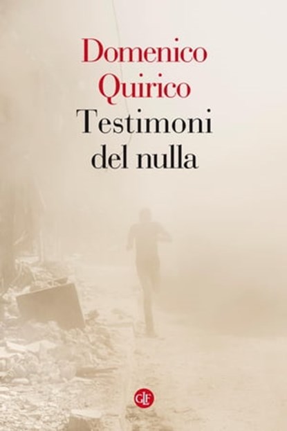 Testimoni del nulla, Domenico Quirico - Ebook - 9788858143322