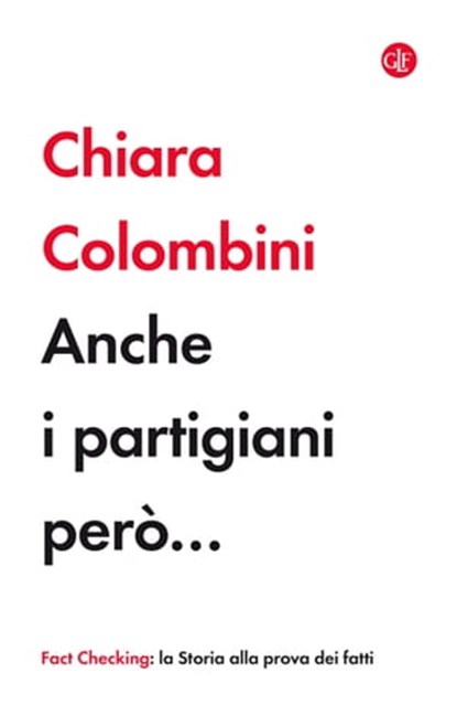 Anche i partigiani però..., Chiara Colombini - Ebook - 9788858144794