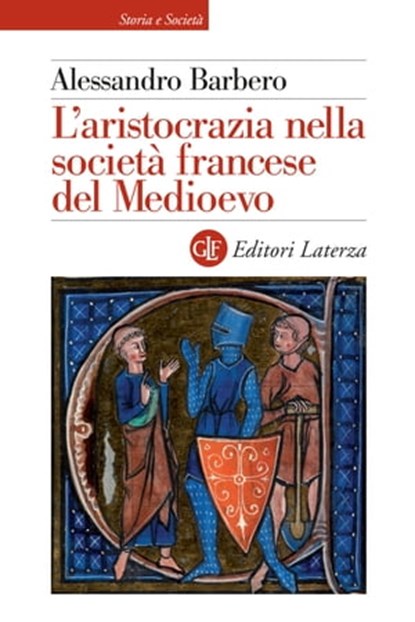 L'aristocrazia nella società francese del Medioevo, Alessandro Barbero - Ebook - 9788858147641