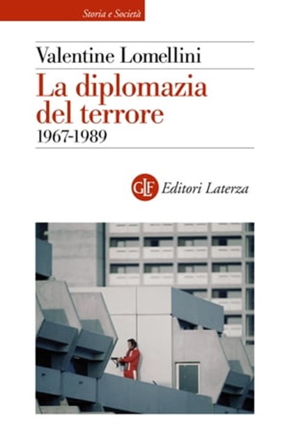 La diplomazia del terrore, Valentine Lomellini - Ebook - 9788858151600