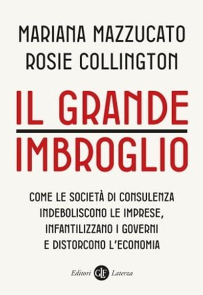 Il grande imbroglio, Mariana Mazzucato ; Rosie Collington - Ebook - 9788858153741