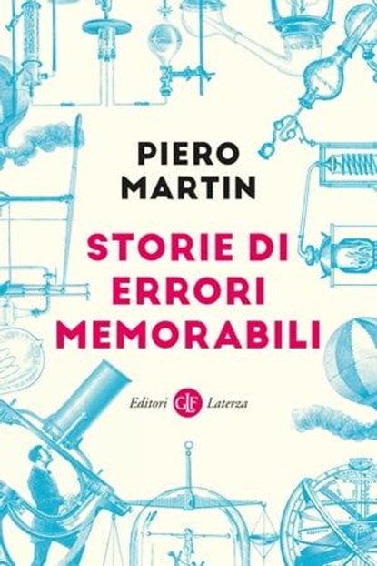 Storie di errori memorabili, Piero Martin - Ebook - 9788858154670