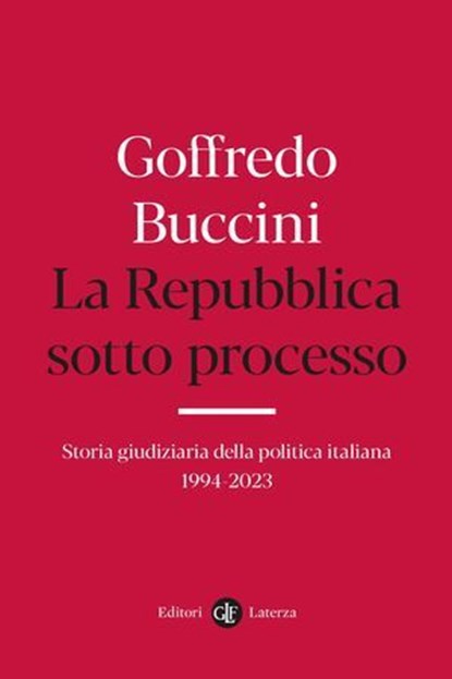 La Repubblica sotto processo, Goffredo Buccini - Ebook - 9788858155011
