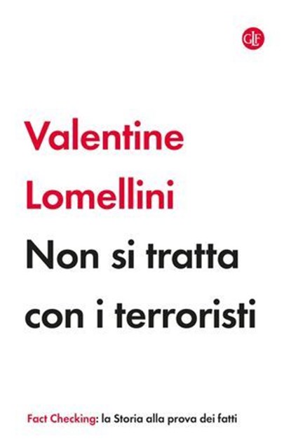 Non si tratta con i terroristi, Valentine Lomellini - Ebook - 9788858157022