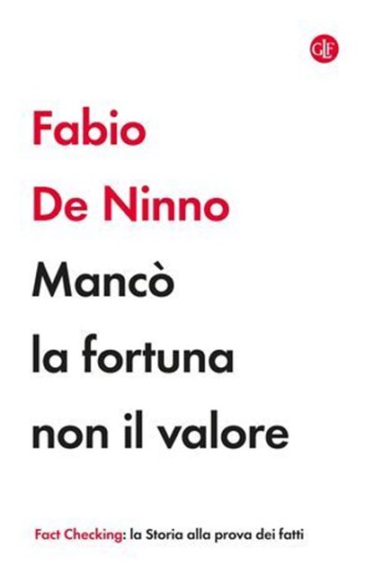 Mancò la fortuna non il valore, Fabio De Ninno - Ebook - 9788858158555
