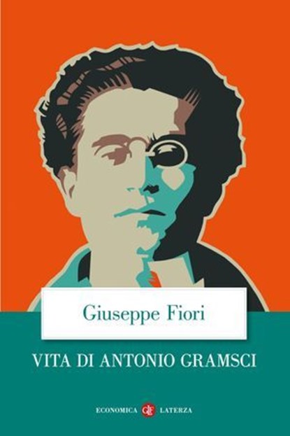 Vita di Antonio Gramsci, Giuseppe Fiori - Ebook - 9788858158685