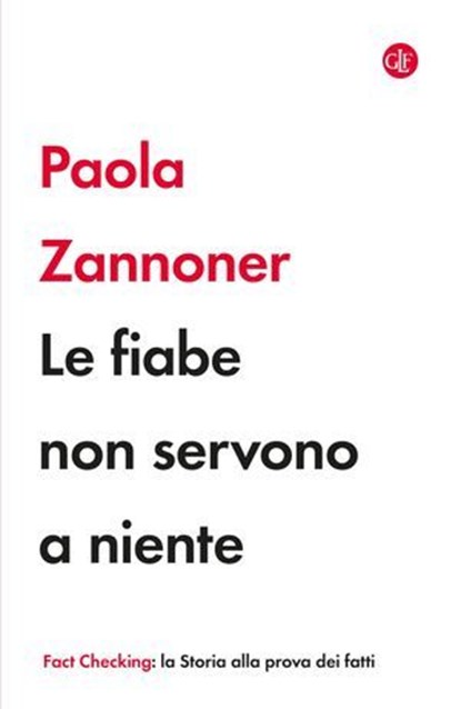 Le fiabe non servono a niente, Paola Zannoner - Ebook - 9788858159088