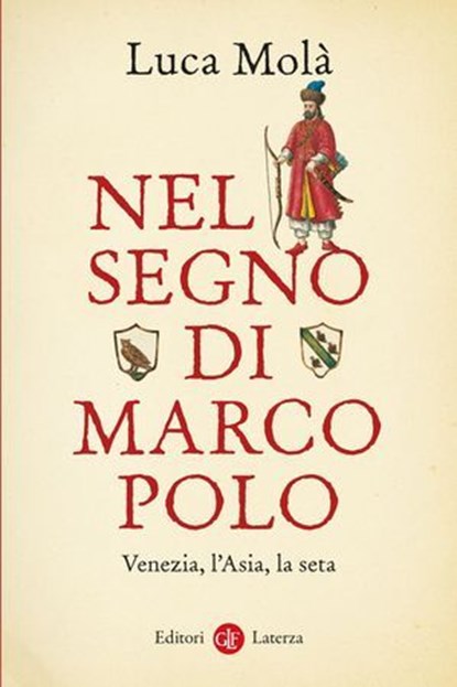 Nel segno di Marco Polo, Luca Molà - Ebook - 9788858160626