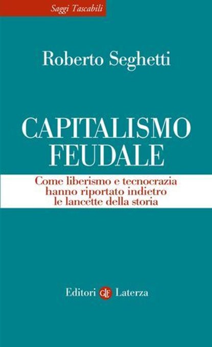 Capitalismo feudale, Roberto Seghetti - Ebook - 9788858161401