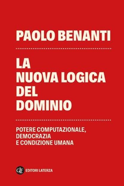 La nuova logica del dominio, Paolo Benanti - Ebook - 9788858161999