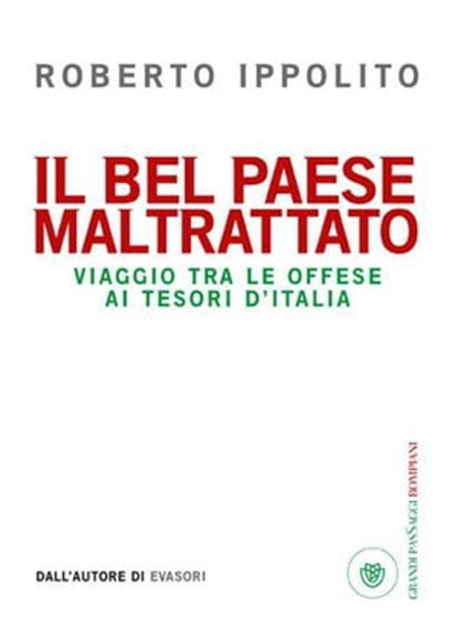 Il bel paese maltrattato, Roberto Ippolito - Ebook - 9788858702598