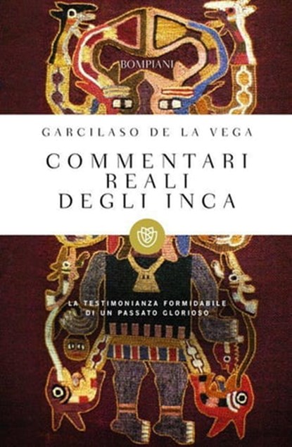 Commentari reali degli inca, Garcilaso De La Vega - Ebook - 9788858712580