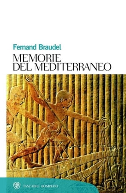 Memorie del mediterraneo, Fernand Braudel ; Jean Guilaine ; Pierre Rouillard - Ebook - 9788858725603