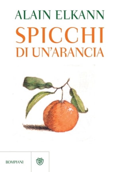 Spicchi di un'arancia, Alain Elkann - Ebook - 9788858754665