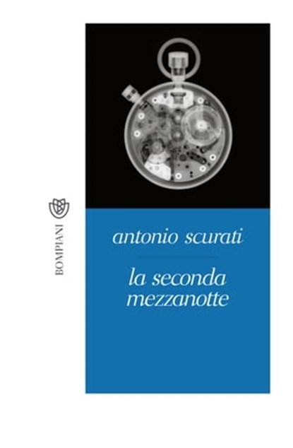 La seconda mezzanotte, Antonio Scurati - Ebook - 9788858757048