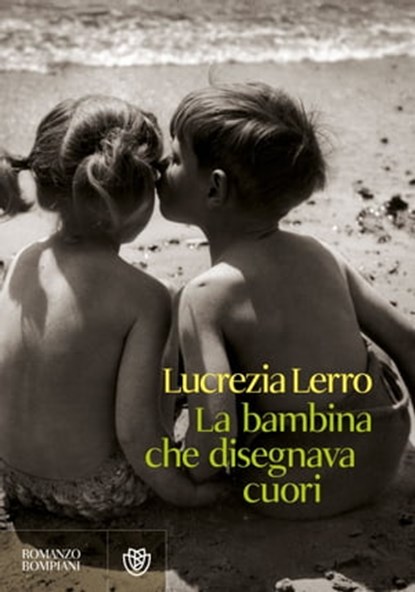 La bambina che disegnava cuori, Lucrezia Lerro - Ebook - 9788858760178