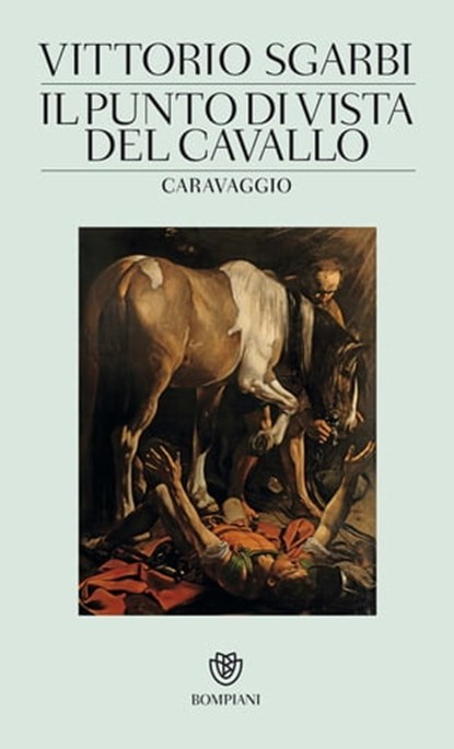 Il punto di vista del cavallo, Vittorio Sgarbi - Ebook - 9788858765623