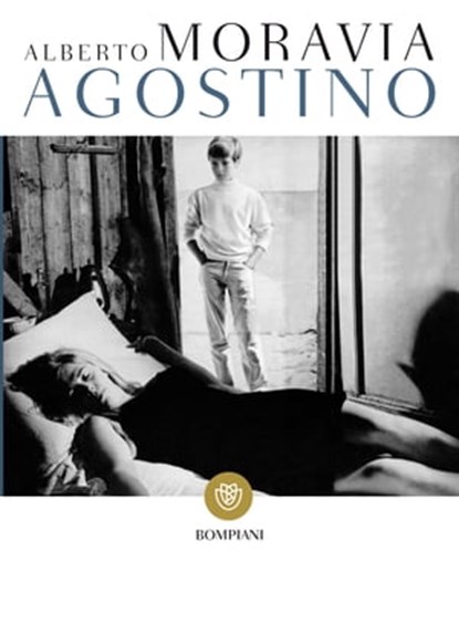 Agostino, Umberto Saba ; Alberto Moravia ; Carlo Emilio Gadda ; Renato Guttuso - Ebook - 9788858768228