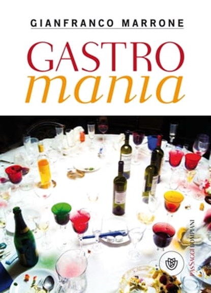 Gastromania, Gianfranco Marrone - Ebook - 9788858768396