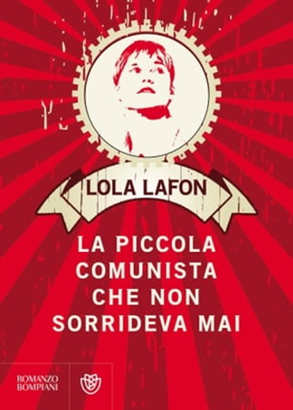 La piccola comunista che non sorrideva mai, Lola Lafon - Ebook - 9788858770771