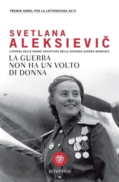 La guerra non ha un volto di donna, Svetlana Aleksievič - Ebook - 9788858771532
