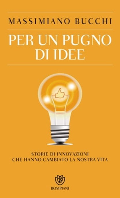 Per un pugno di idee, Massimiano Bucchi - Ebook - 9788858772805