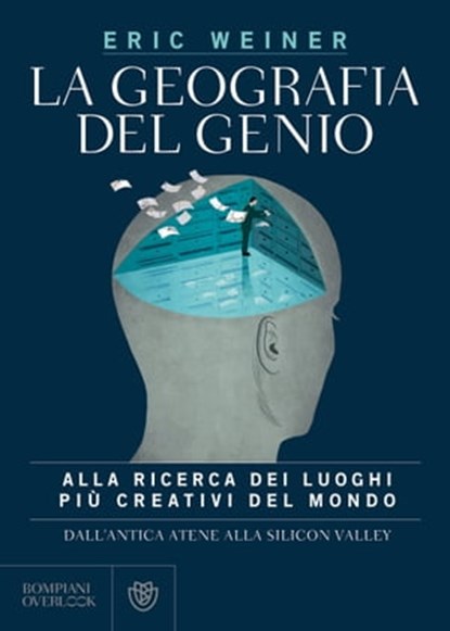 Geografia del genio, Eric Weiner - Ebook - 9788858773796