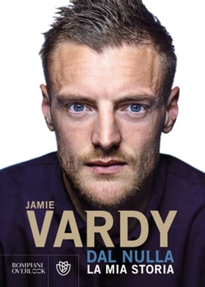 Dal nulla, Jamie Vardy ; Stuart James - Ebook - 9788858774090