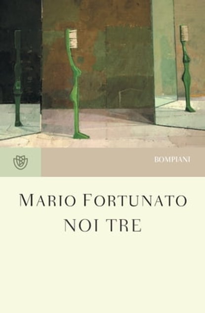 Noi tre, Mario Fortunato - Ebook - 9788858774335