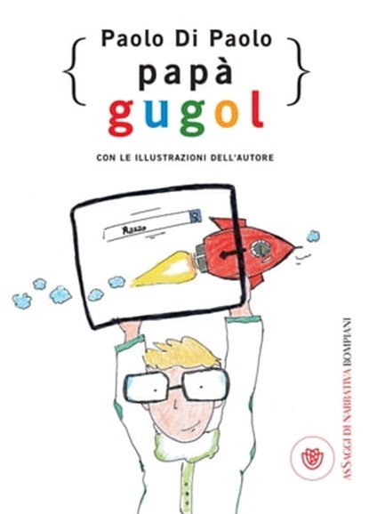 Papà Gugol, Paolo Di Paolo - Ebook - 9788858775394