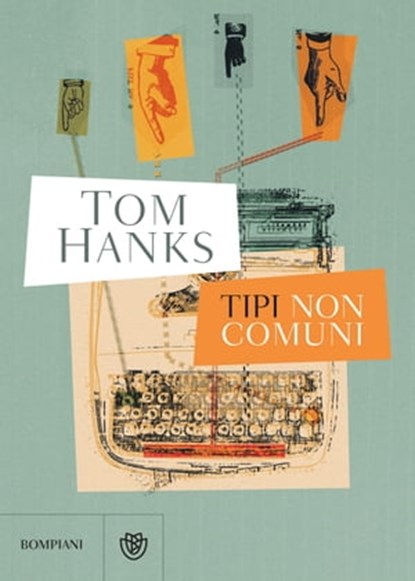 Tipi non comuni, Tom Hanks - Ebook - 9788858777121