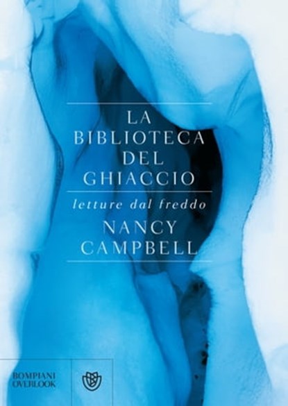 La biblioteca del ghiaccio, Nancy Campbell - Ebook - 9788858781708