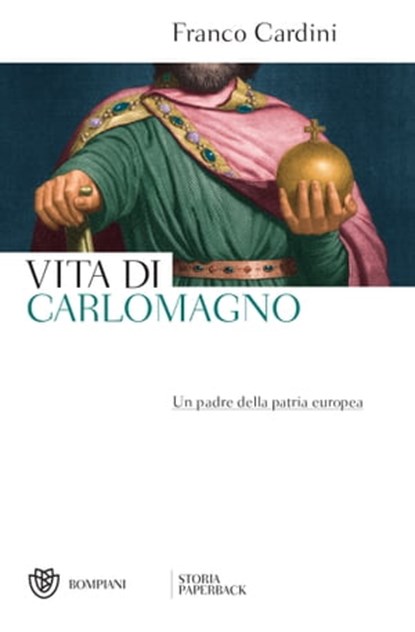 Vita di Carlomagno, Franco Cardini - Ebook - 9788858784648