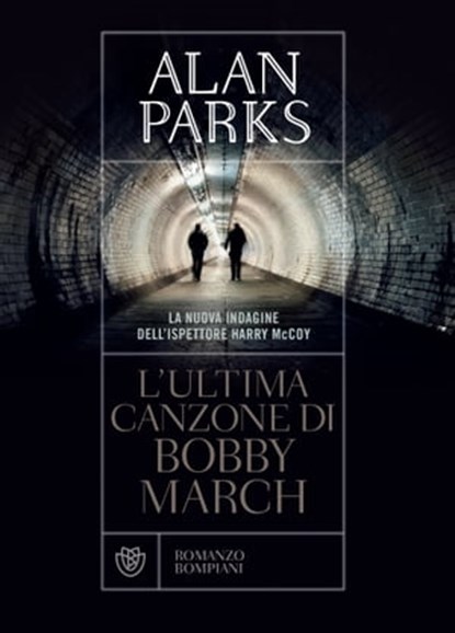 L'ultima canzone di Bobby March, Alan Parks - Ebook - 9788858786871