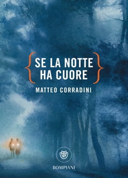Se la notte ha cuore, Matteo Corradini - Ebook - 9788858786895