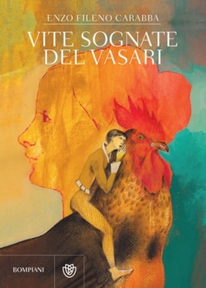 Vite sognate del Vasari, Enzo Fileno Carabba - Ebook - 9788858788103