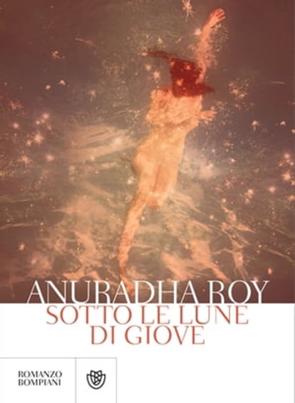 Sotto le lune di Giove, Anuradha Roy - Ebook - 9788858789827