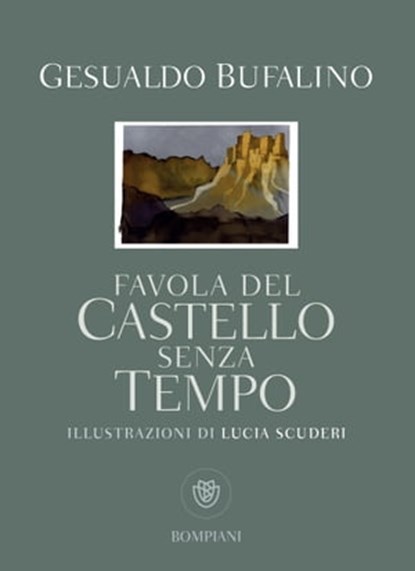 Favola del castello senza tempo, Gesualdo Bufalino - Ebook - 9788858790847
