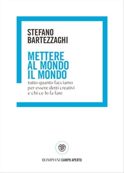 Mettere al mondo il mondo, Stefano Bartezzaghi - Ebook - 9788858794081